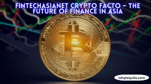 FintechAsiaNet Crypto Facto